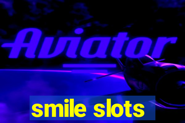 smile slots